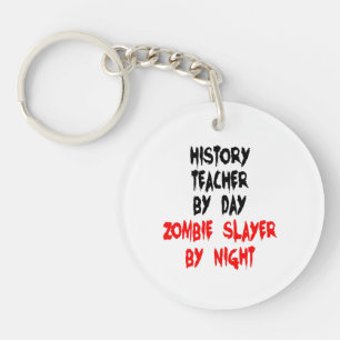 Zombie Slayer History Teacher Key Ring