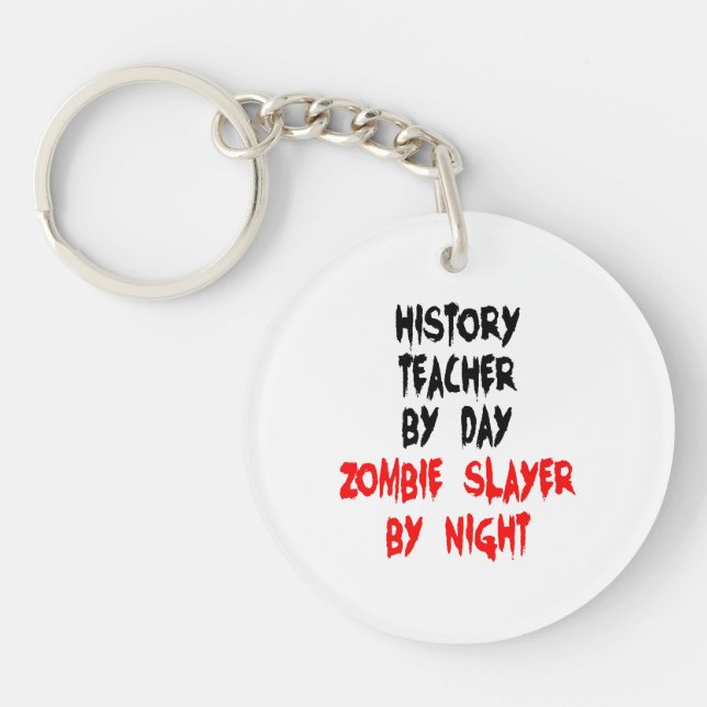 Zombie Slayer History Teacher Key Ring (Front)