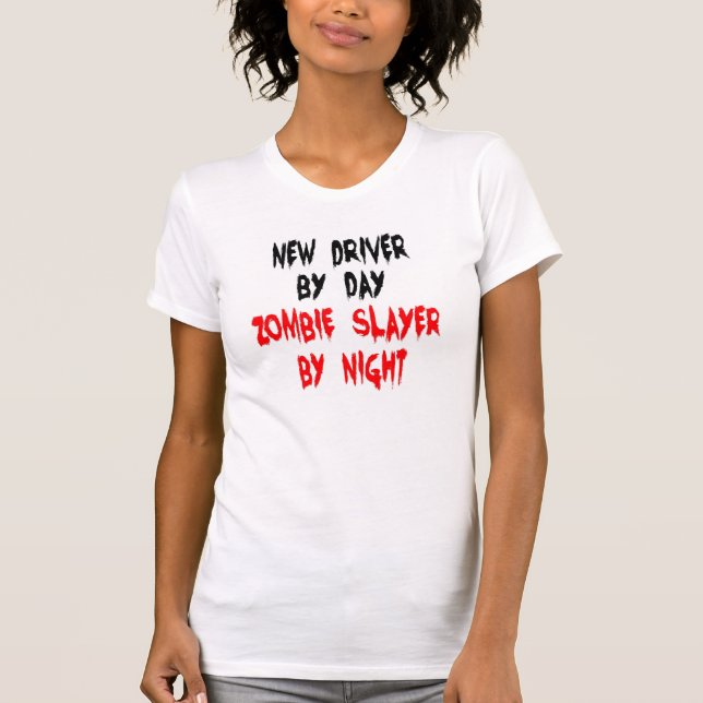 Zombie Slayer New Driver T-Shirt (Front)