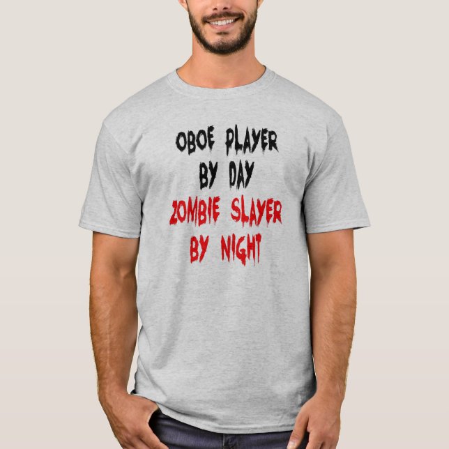 Zombie Slayer Oboe Player T-Shirt (Front)