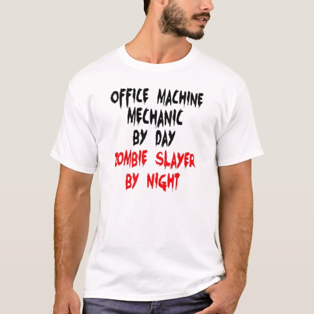 Zombie Slayer Office Machine Mechanic T-Shirt (Front)