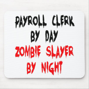 Zombie Slayer Payroll Clerk Mouse Pad