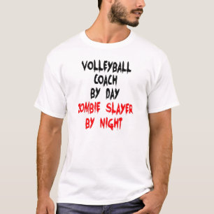 Zombie Slayer Volleyball Coach T-Shirt