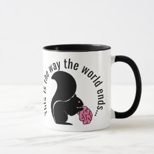 Zombie Squirrel, This is the way the world ends Mug