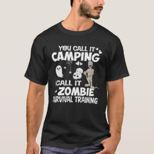 Zombie Survival Training Camping - Funny Halloween T-Shirt