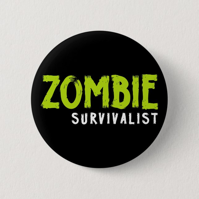 Zombie Survivalist. 6 Cm Round Badge (Front)