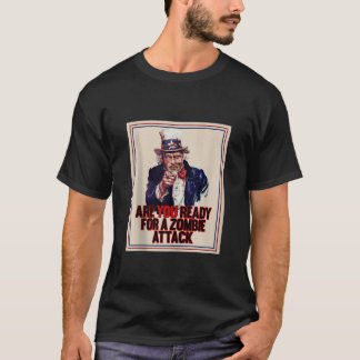 Zombie Uncle Sam Are You Ready for a Zombie Attack T-Shirt