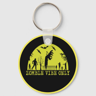 Zombie Vibes Only   Key Ring