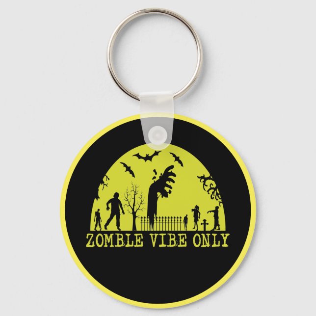 Zombie Vibes Only   Key Ring (Front)