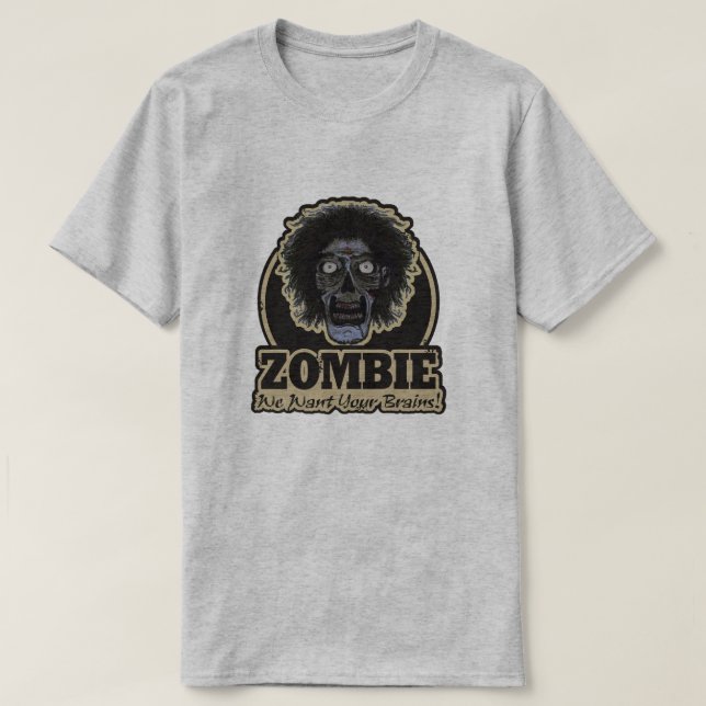 ZOMBIE We Want Your Brains Ver.2 T-Shirt (Design Front)