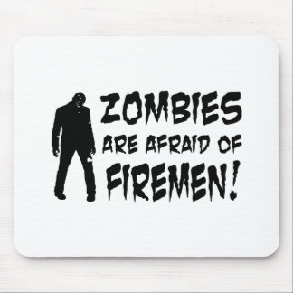 Zombies Are Afraid Of Firemen Gifts Mouse Pad