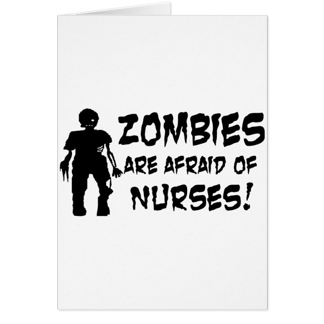 Zombies Are Afraid of Nurses (Front)