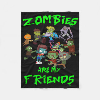 Zombies Are My Friends Halloween  Fleece Blanket