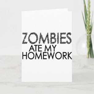 Zombies at my Homework Card