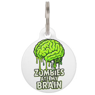 Zombies Ate My Brain" Funny Halloween Pet Tag