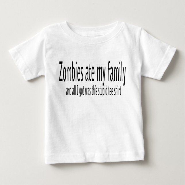 Zombies ate my family... baby T-Shirt (Front)