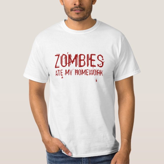 Zombies Ate My Homework tshirt (Front)