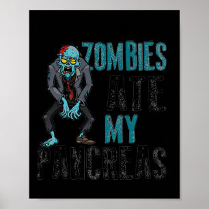 Zombies Ate My Pancreas Diabetes Awareness Hallowe Poster