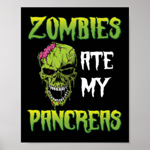 Zombies Ate My Pancreas Diabetes Awareness Hallowe Poster