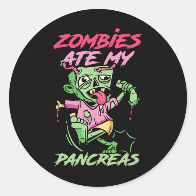 Zombies Ate My Pancreas Fun T1d Warrior Fun Diabet Classic Round Sticker (Front)