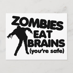 Zombies eat BRAINS (youre safe) Postcard