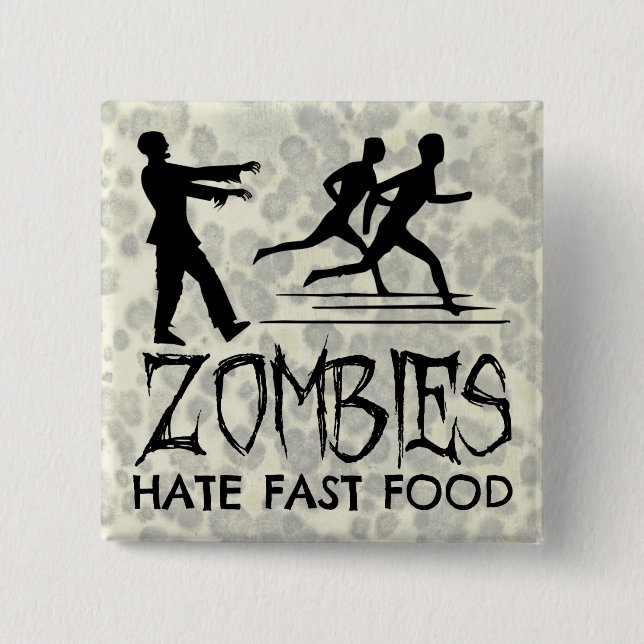 Zombies Hate Fast Food 15 Cm Square Badge (Front)