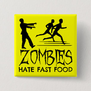 Zombies Hate Fast Food 15 Cm Square Badge
