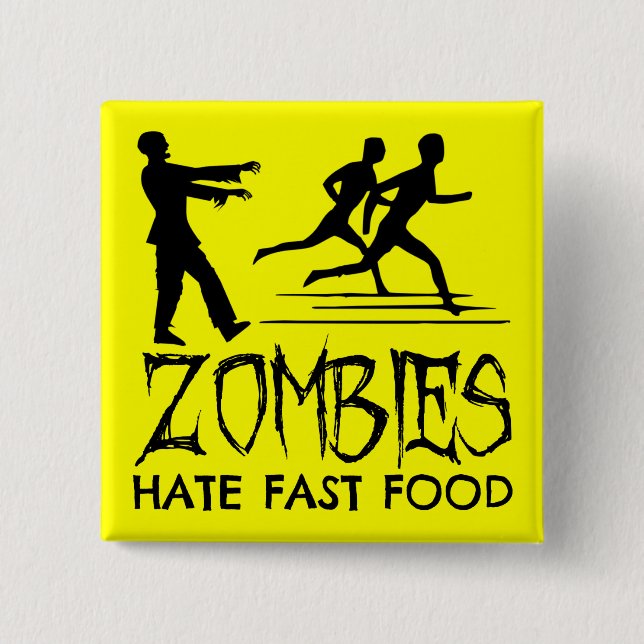Zombies Hate Fast Food 15 Cm Square Badge (Front)