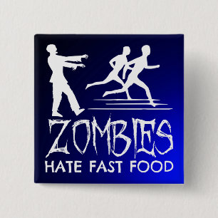 Zombies Hate Fast Food 15 Cm Square Badge