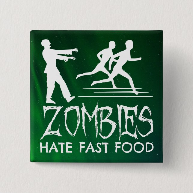 Zombies Hate Fast Food 15 Cm Square Badge (Front)