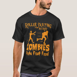 Zombies Hate Fast Food Funny Roller Skating T-Shirt