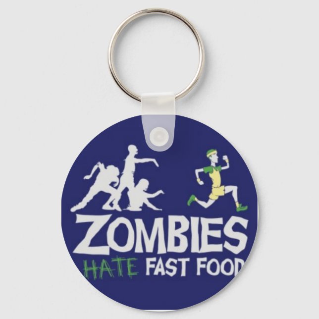 Zombies Hate Fast Food Key Ring (Front)