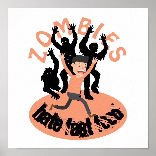 Zombies Hate Fast Food Poster (Front)