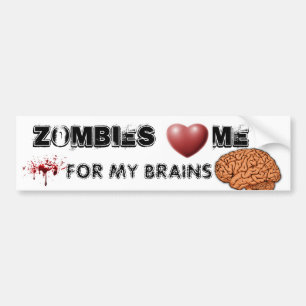 zombies heart me for my brains bumper sticker