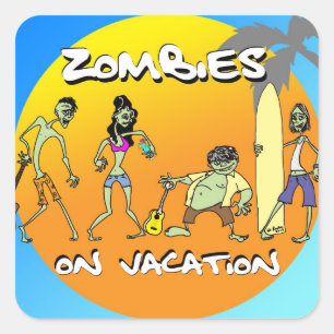 Zombies On Vacation Square Sticker