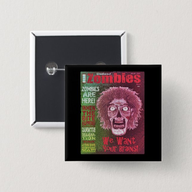 ZOMBIES Undead - The Magazine We want your brains 15 Cm Square Badge (Front & Back)