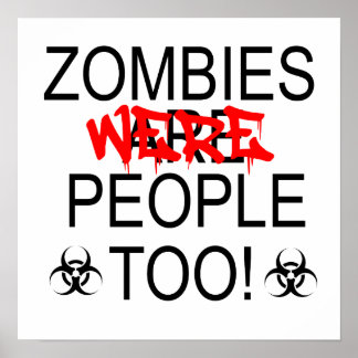 Zombies Were People Too Poster