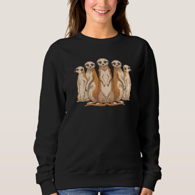 Zoo Animal  Cute Meerkats Africa Safari Meerkat Sweatshirt (Front)