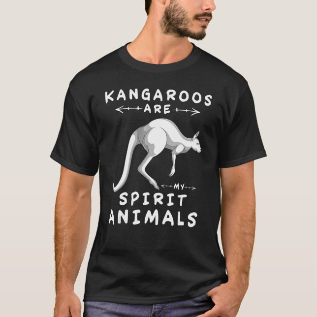 Zoo Animal  Kangaroos Are My Spirit Animals Kangar T-Shirt (Front)