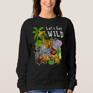 Zoo Animals Safari Wildlife Birthday Party Let's G Sweatshirt