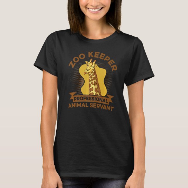 Zoo Keeper Professional Animal Servant Animal  Zoo T-Shirt (Front)