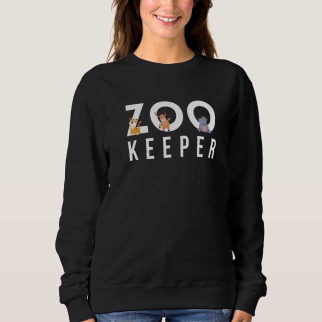 Zookeeper Animal Keeper  2 Sweatshirt (Front)
