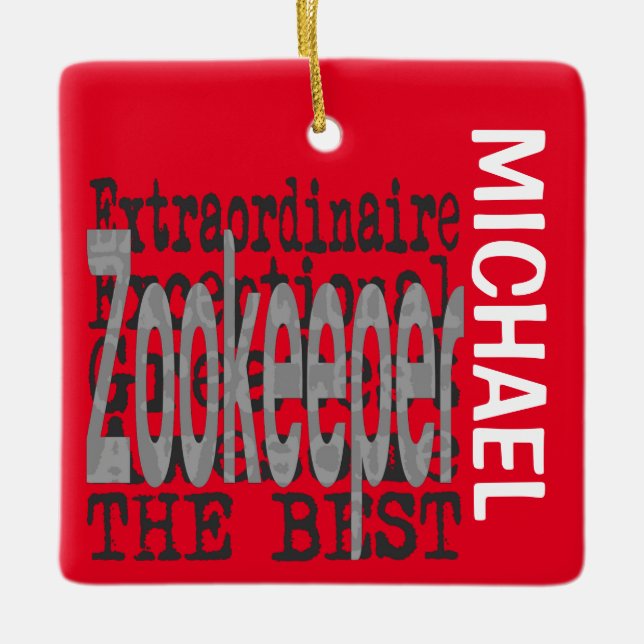 Zookeeper Extraordinaire CUSTOM Ceramic Ornament (Front)