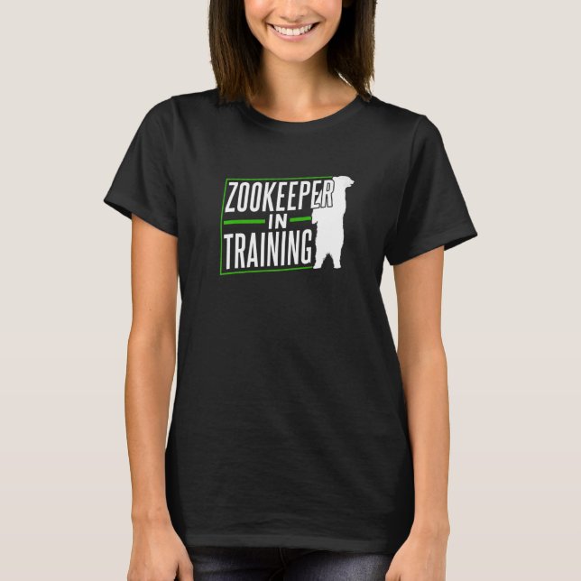 Zookeeper In Training Keeping Job Zookeepping Zoo  T-Shirt (Front)