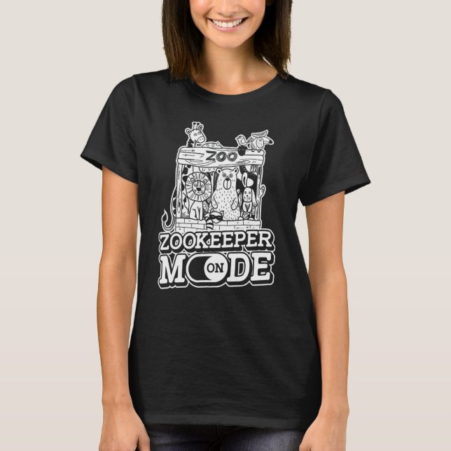 Zookeeper Mode On  Wild Animal Keeper Zoological Z T-Shirt (Front)