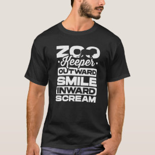 Zookeeper Outward Smile Inward Scream Animal Lover T-Shirt