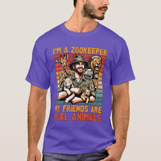 Zoologist Im A Zookeeper My Friends Ornithologist T-Shirt