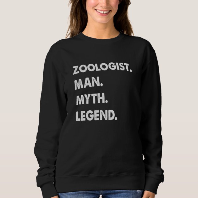 Zoologist Man Myth Legend Sweatshirt (Front)