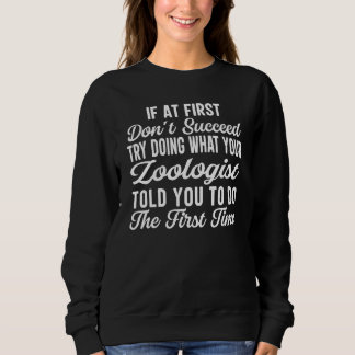 Zoologist Quote Zoology Animal  for Men Women Sweatshirt