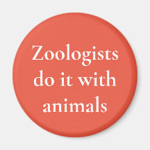Zoologists do it with animals